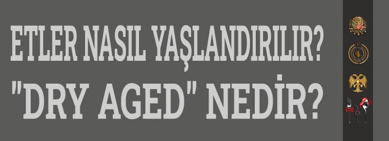 Etler Nasıl Yaşlandırılır? 