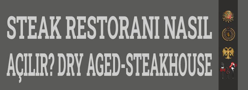Steak Restoranı Nasıl Açılır? 