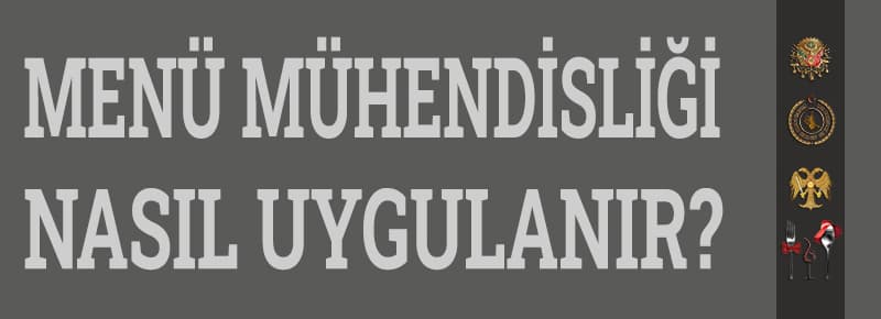 Menü Mühendisliği Nasıl Uygulanır? 