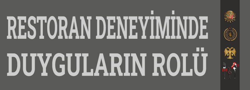 Restoran Deneyiminde Duyguların Rolü Nedir?