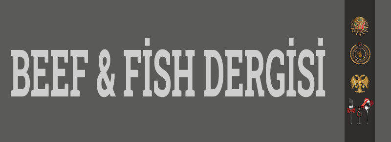 Beef & Fish Dergisi