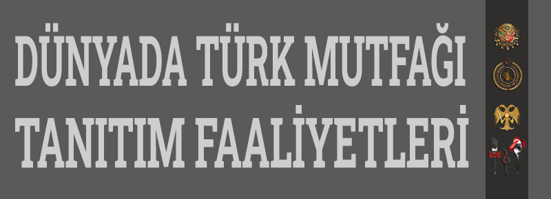 Türk Mutfağı Tanıtım Faaliyetleri