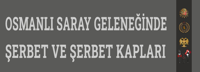 Saray Geleneğinde Şerbet Ve Şerbet Kapları