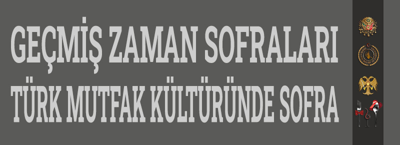 Türk Mutfak Kültüründe Sofra