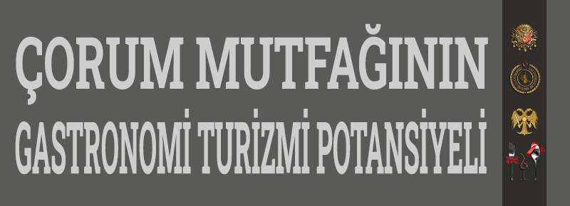 Çorum Mutfağı Nedir?