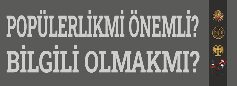 Popüler Olmakmı Önemli? Bilgili Olmakmı?