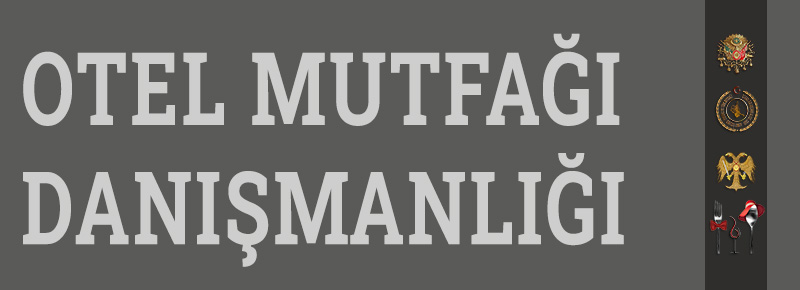 Otel Mutfağı Danışmanlığı