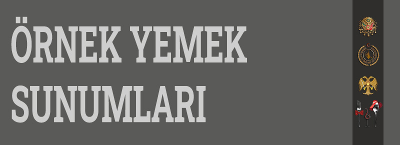Uluslararası Mutfaklardan Örnek Yemek Sunumları