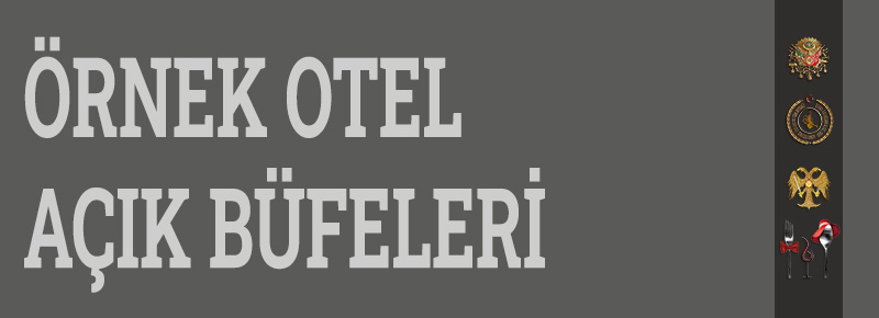 Örnek Otel Açık Büfeleri