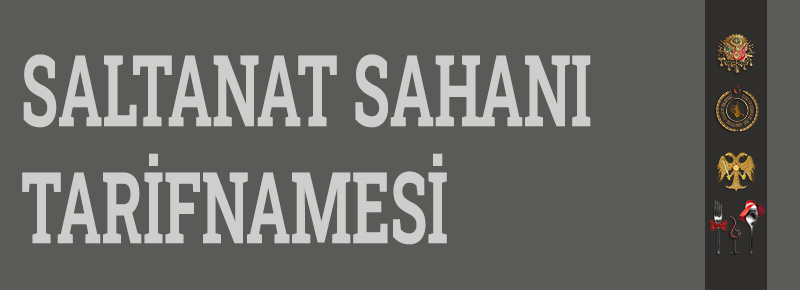 Saltanat Sahanı® Tarifname