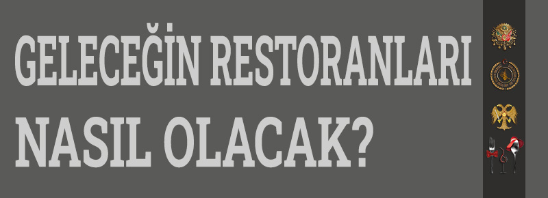 Geleceğin Restoranları 