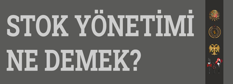 Stok Yönetimi Ne Demek?