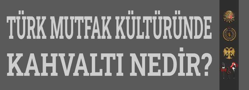 Kahvaltı Nedir?