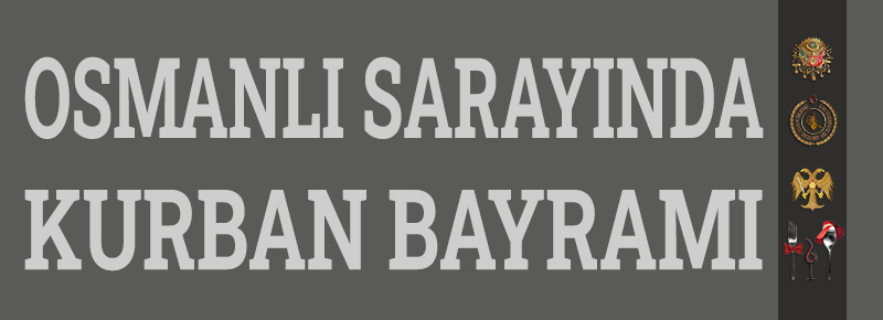 Osmanlı Sarayında Kurban Bayramı