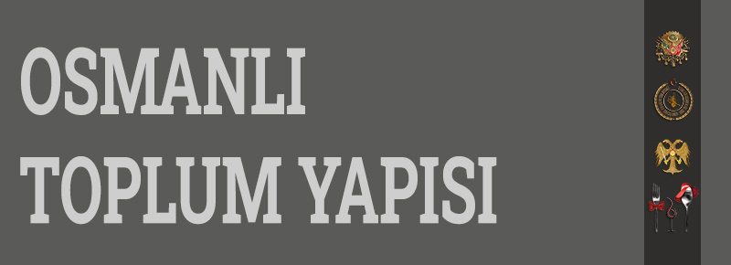 Osmanlı Toplum Yapısı