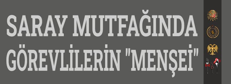 Osmanlı Saray Mutfağında Görevlilerin 