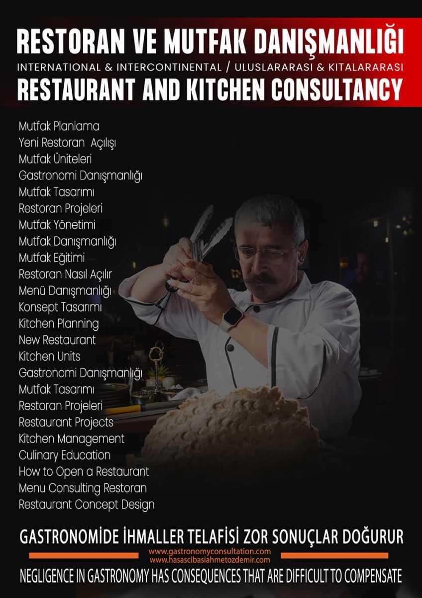 Koord. Şef Ahmet ÖZDEMİR Uluslararası Ve Kıtalararası Restoran Danışmanı Ve Mutfak Danışmanı