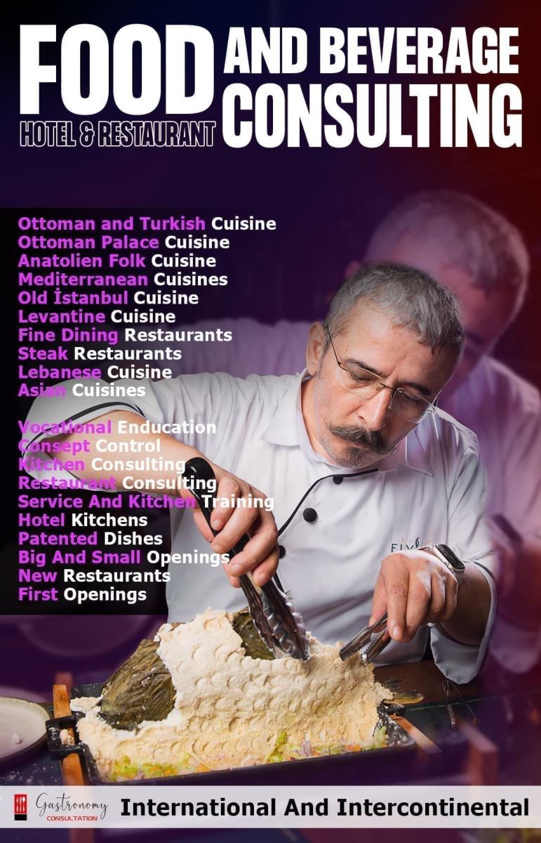 Coord. Chef Ahmet ÖZDEMİR International and Intercontinental Restaurant Consultant and Culinary Consultant