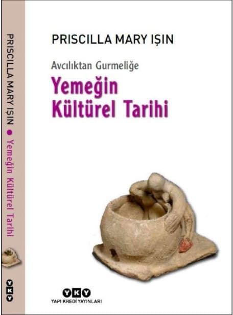 Avcılıktan Gurmeliğe Yemeğin Kültürel Tarihi