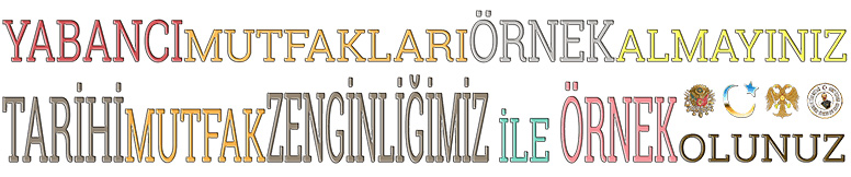 Aşçılık Mesleğinde Türk Mutfağı Tanıtım Sloganlarım-gastronomi-danışmanlığı