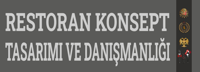 Restoran Konsept Tasarımı ve Danışmanlığı Nedir? 
