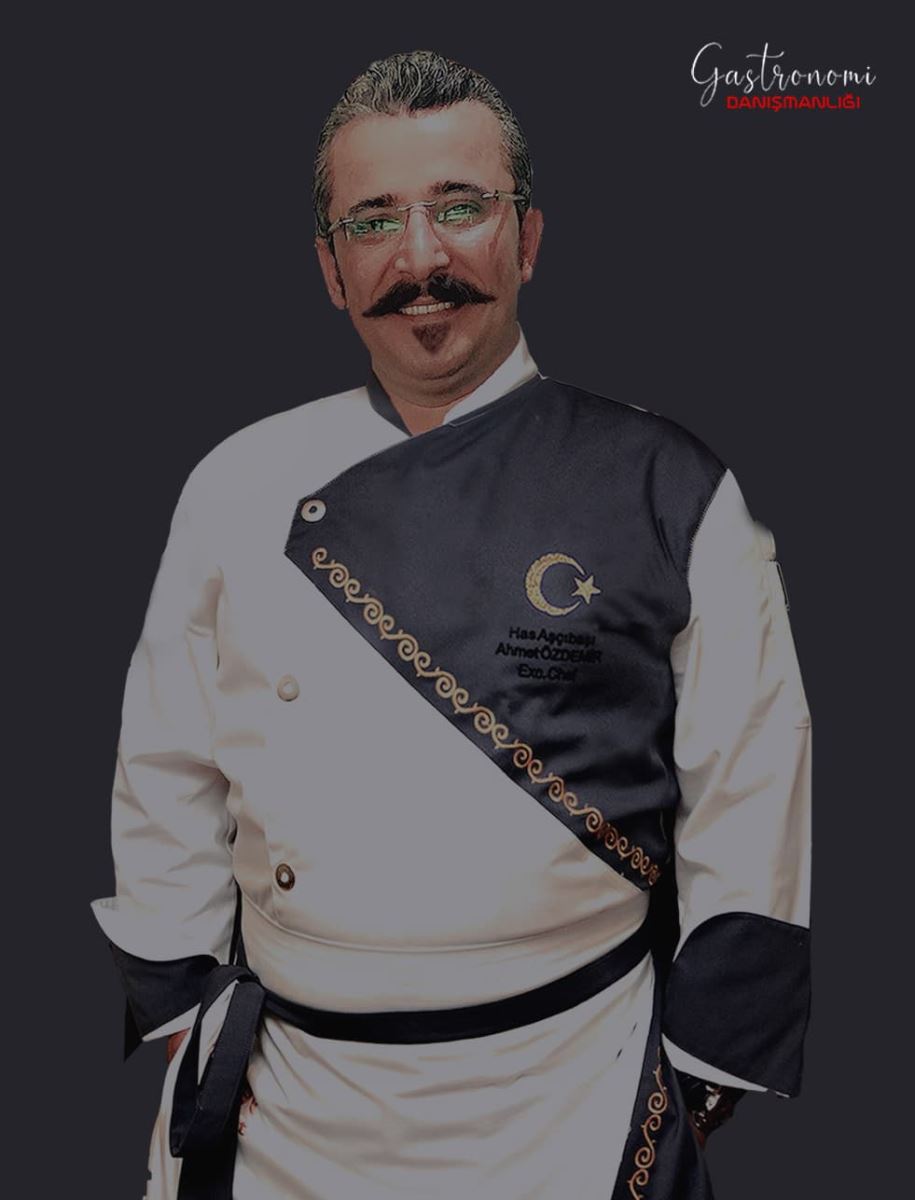 Koord. Şef Ahmet ÖZDEMİR Uluslararası Ve Kıtalararası Restoran Danışmanı Ve Mutfak Danışmanı Osmanlı Ve Türk Mutfağı Dünya Gönül Elçisi Uluslararası Ve Kıtalararası Restoran Danışmanlığımda Ve Mutfak Danışmanlığı